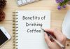 7 Must Know Benefits of Drinking Coffee 7 Must Know Benefits of Drinking Coffee